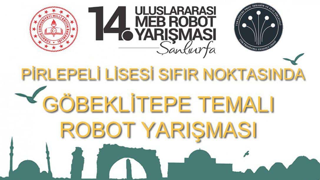 14. sü Düzenlenen MEB Robot Yarışmasına Katılmaya Hak Kazanan Okulumuzu Tebrik Ediyoruz. Sizinleyiz!