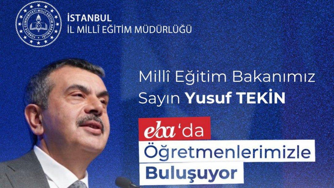 Millî Eğitim Bakanımız Sayın Yusuf Tekin, EBA'da Öğretmenlerimizle Buluşuyor. 